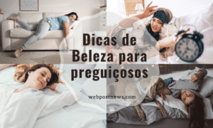 Dicas de Beleza para preguiçosos