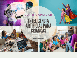 Como explicar Inteligencia Atifical para crianças