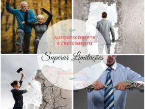 Superar Limitações - Autodescoberta e Crescimento