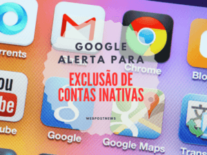 conta Google inativa_Google alerta para exclusão de contas inativas